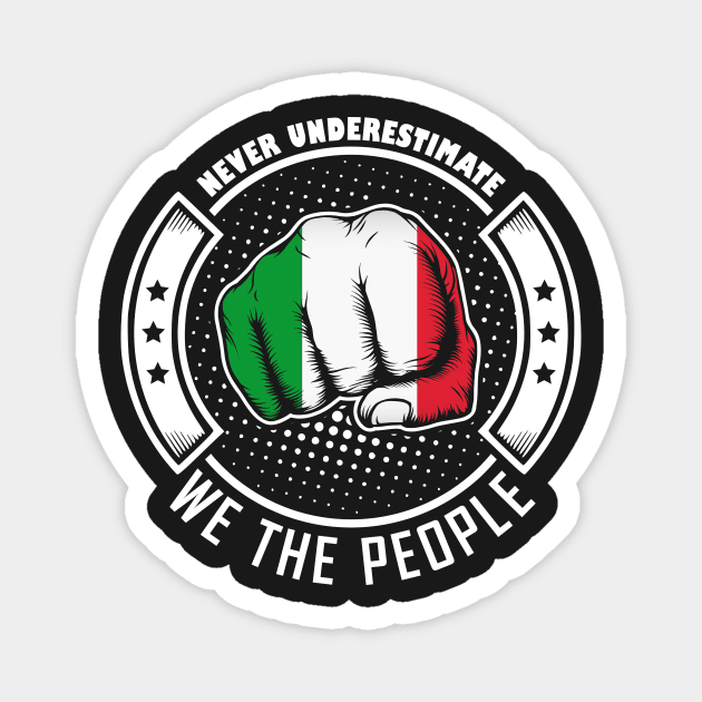 Never underestimate italian we the people! Magnet by simbamerch