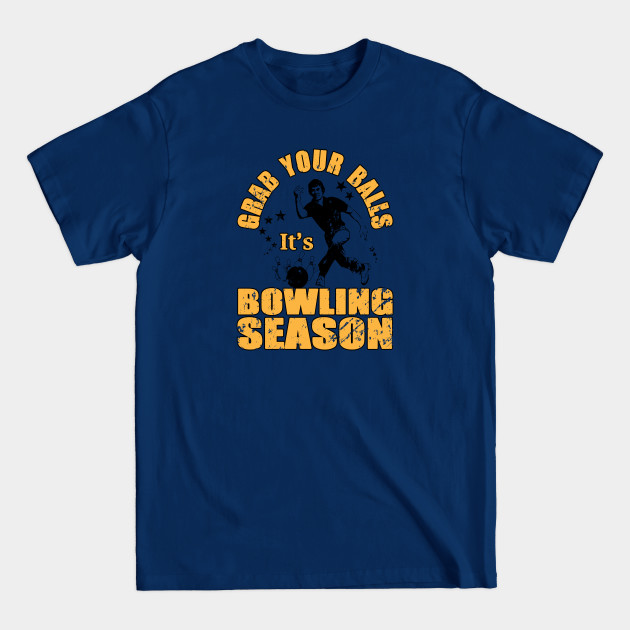 Discover Grab Your Balls It's Bowling Season - Funny Bowling Gift - Bowling - T-Shirt