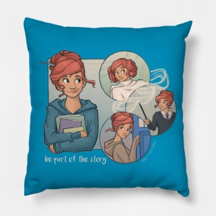 Be Part of the Story Pillow
