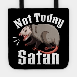 Not Today Satan Opossum Sarcastic Possum Funny Tote