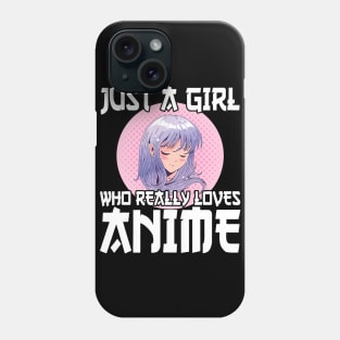 Anime Girl Merch Otaku Gift Just A Girl Who Loves Anime Phone Case