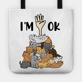 Full Of Cats I'm OK Tote