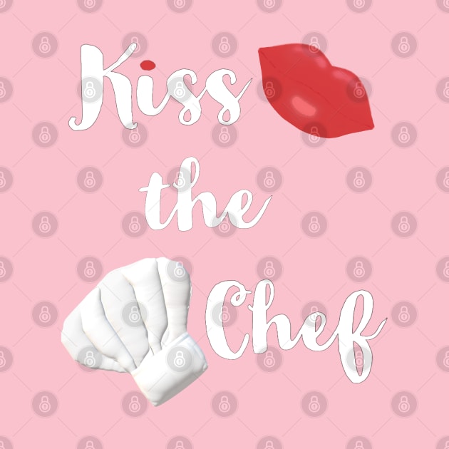 Kiss the Chef (Black with White and Red Letters) by Art By LM Designs 