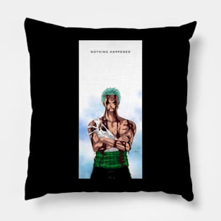 zoro one piece nothing happened Pillow