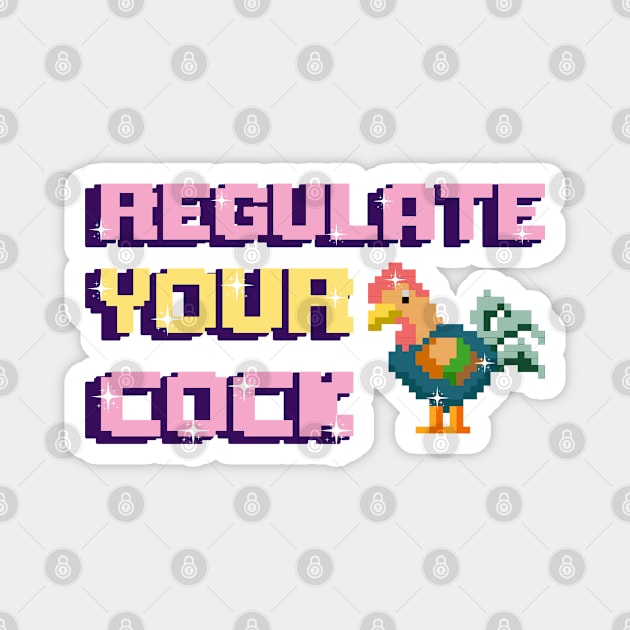 Regulate Your Cock Pixel Art Magnet by LemoBoy