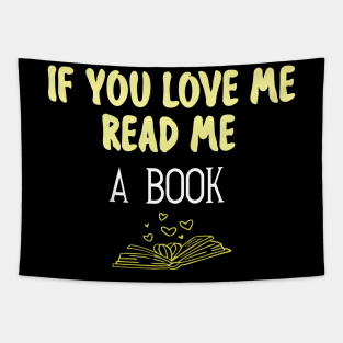 IF YOU LOVE ME READ ME A BOOK Tapestry