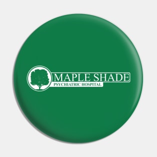 Maple Shade Psychiatric Hospital Pin