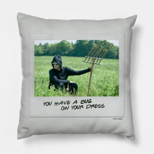 Schitt's Creek Instant Photo: David - You Have a Bug on Your Dress Pillow