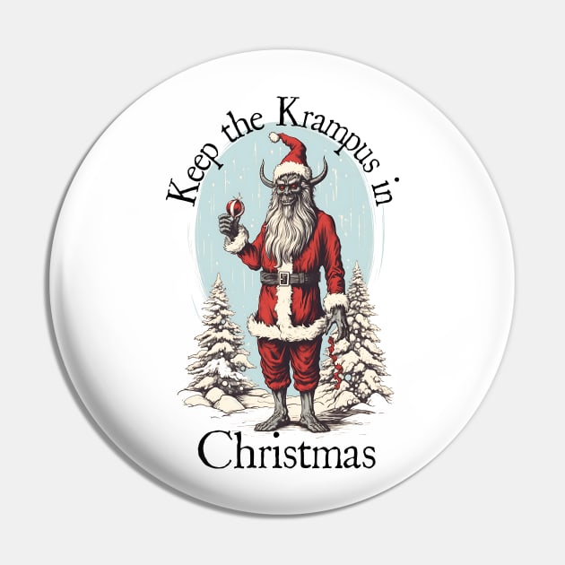 Keep the Krampus in Christmas Xmas Novelty Pin by YeCurisoityShoppe