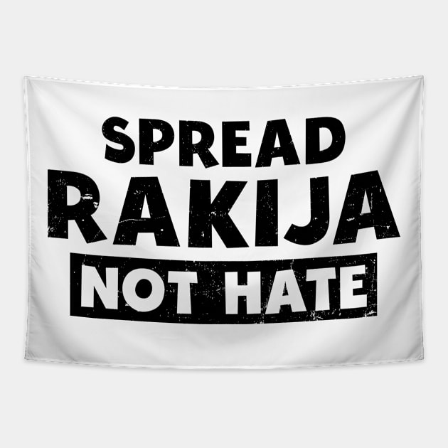 Bulgarian Shirt | Spread Rakija Not Hate Tapestry by Gawkclothing