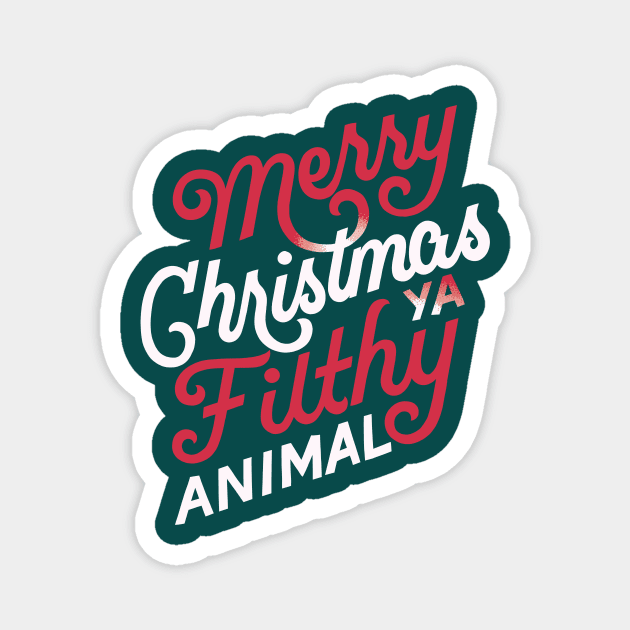 Merry Christmas Ya Filthy Animal Magnet by polliadesign