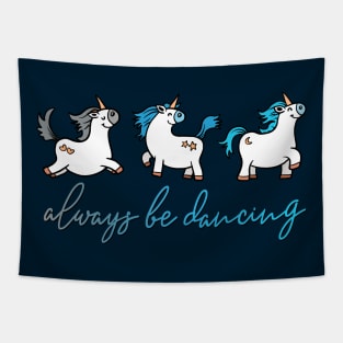 Always be Dancing - Unicorns Tapestry