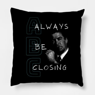 Always Be Closing Pillow