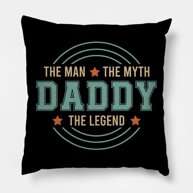 The man myth the legend, Daddy Pillow by NUNEZ CREATIONS