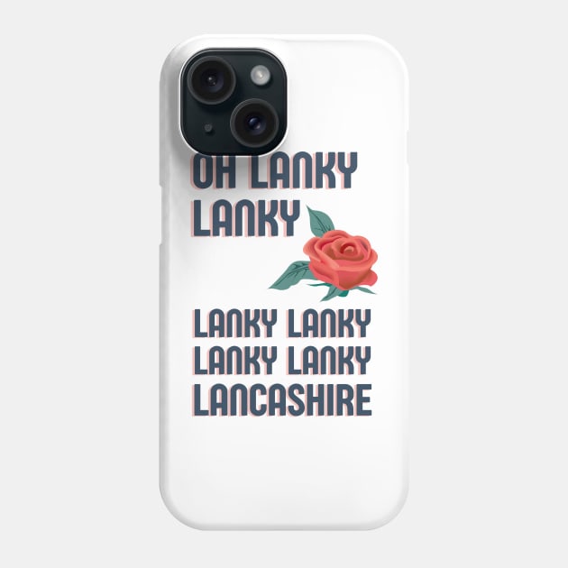 Lancashire song - Lanky lanky - Cricket chant Phone Case by OYPT design