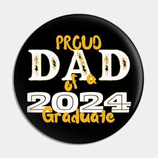 Proud Dad Of A 2024 Graduate Pin