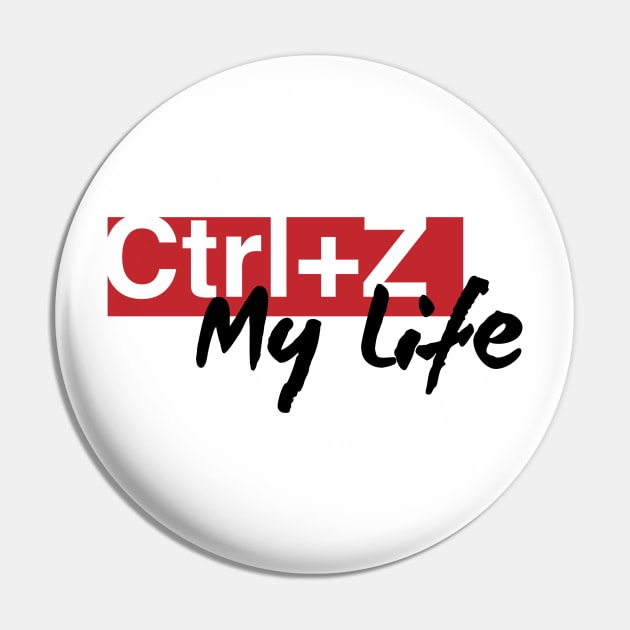 Ctrl+Z My Life on White Pin by halfzero