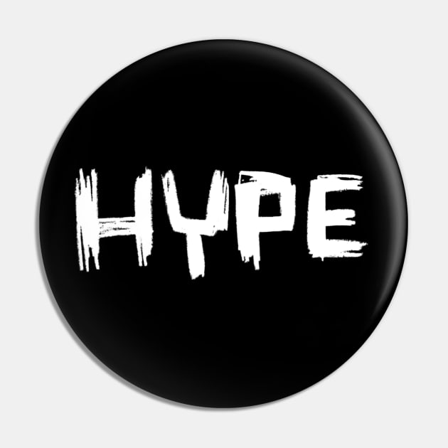 Hype Handwriting Pin by badlydrawnbabe