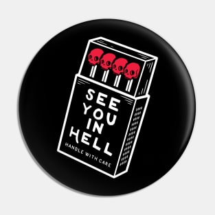 SEE YOU IN HELL T-SHIRT Pin