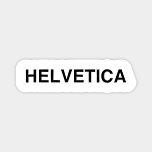 HELVETICA: Be Bold Magnet