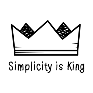 Crown - Simplicity is King Shirt T-Shirt