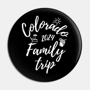 Colorado Family Trip 2024 Vacation Fun Matching Group Design Pin