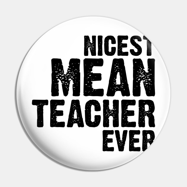 Nicest Mean Teacher Ever v2 Pin by Emma