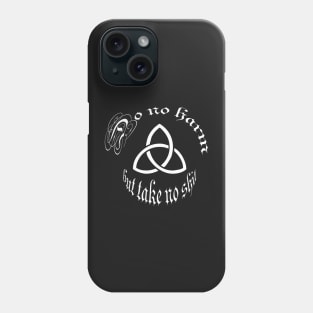 Do no harm but take no shit Phone Case