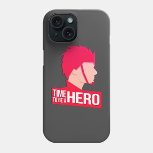 Time to be a hero Phone Case