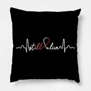 Still Alive- Throat Cancer Gifts Kidney Cancer Awareness Pillow