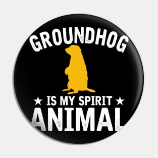 Groundhog Is My Spirit Animal Groundhog Day Pin