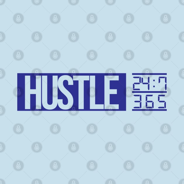 Hustle Time (blue text) by artofplo