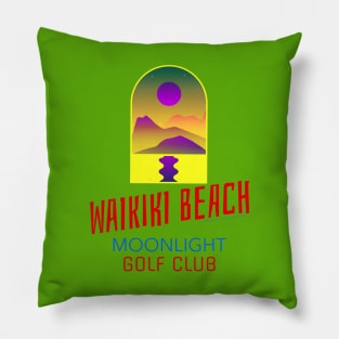 Waikiki Beach Moonlight Golf Club always gets comments Pillow