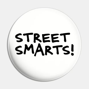 Street Smarts! Pin