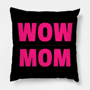 WOW MOM Pillow