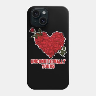 Unconditionally Yours VDay Phone Case