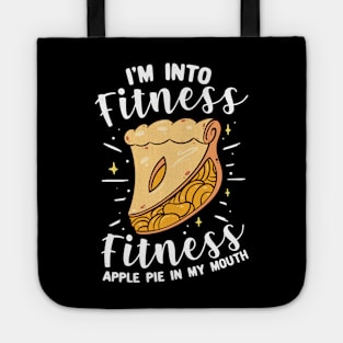 I'm Into Fitness Fitness Apple Pie In My Mouth Tote