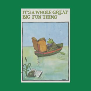 It's a Whole Great Big Fun Thing T-Shirt