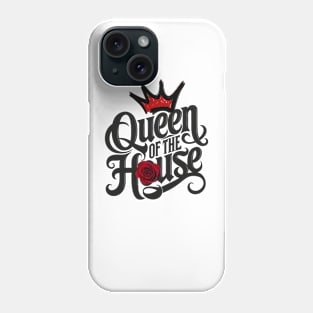 Queen of the House Phone Case