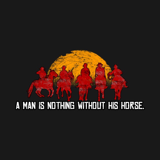 Red Horse Sunset T-shirt A Man is Nothing Without Horse by BeesEz