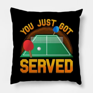 You Just Got Served Ping Pong Serve Table Tennis Pillow