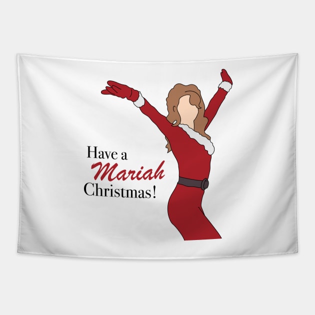 Have A Mariah Christmas ! Tapestry by popmoments
