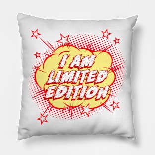 I Am Limited Edition Pillow