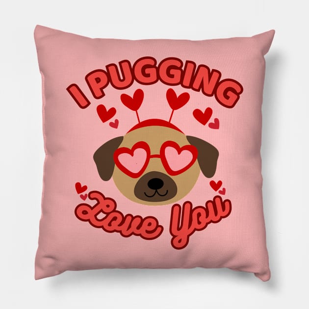 I Pugging Love You Funny Pug Valentine Pillow by Illustradise