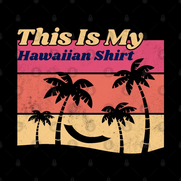 Hawaii Shirt | This Is My Outfit by denkanysti