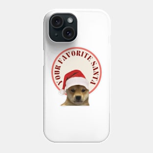 YOUR FAVORITE SANTA Phone Case