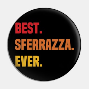 BEST SFERRAZZA EVER ,SFERRAZZA NAME Pin