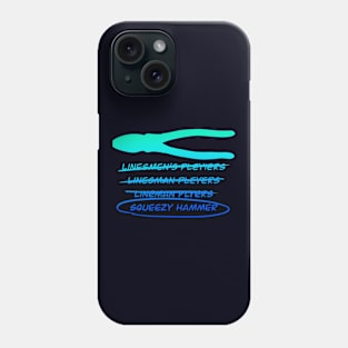 Funny Squeezy Hammer Electrical Humor Misspelled Pliers Phone Case