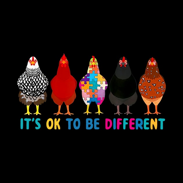 Chickens It's OK To Be Different Autism Awareness by Brodrick Arlette Store