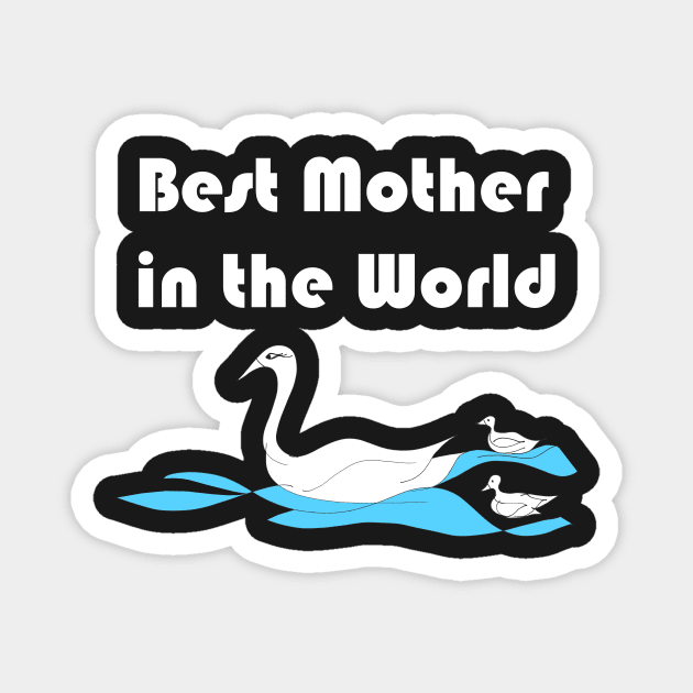 Best Mother in the World Magnet by Artstastic